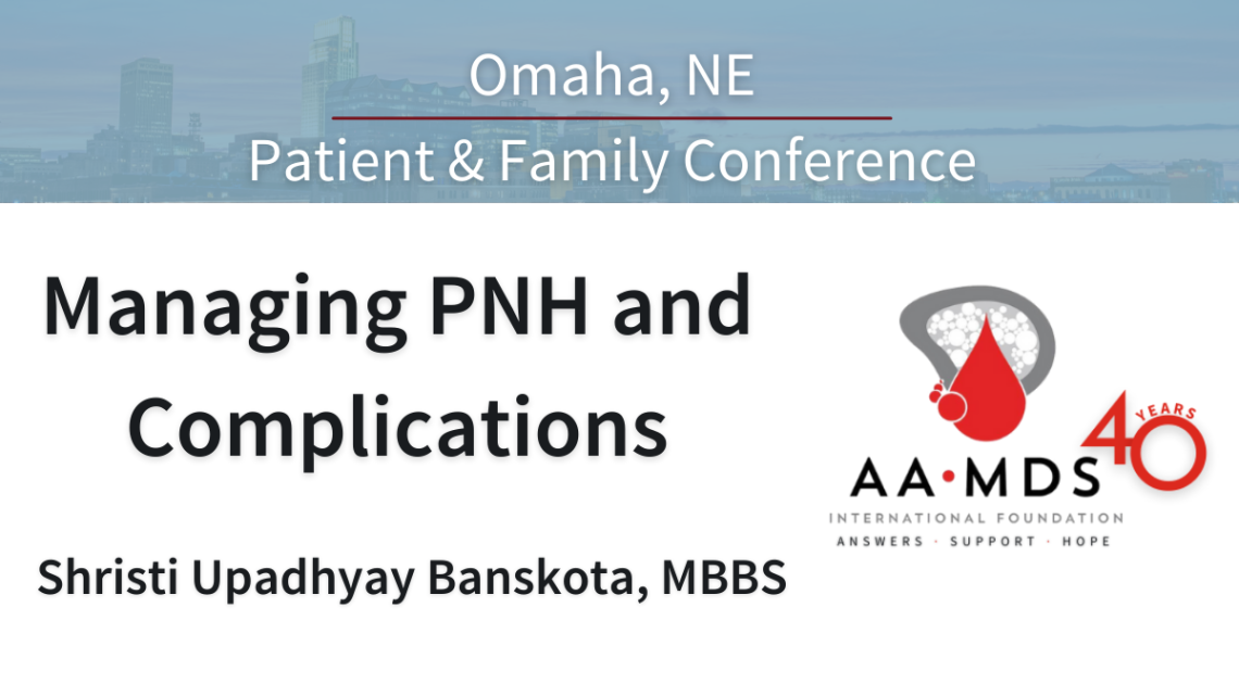 Managing PNH and Complications from the Omaha Patient & Family Hybrid